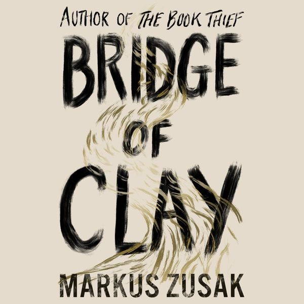 Cover Art for 9781846573163, The Bridge of Clay by Markus Zusak