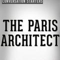 Cover Art for 9781524227357, The Paris Architect: A Novel by Charles Belfoure Conversation Starters by dailyBooks
