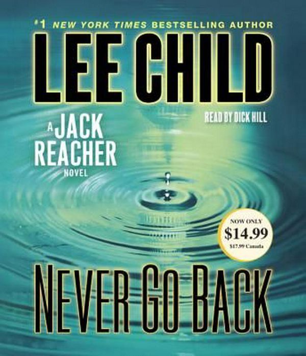 Cover Art for 9780553545227, Never Go Back: A Jack Reacher Novel by Lee Child