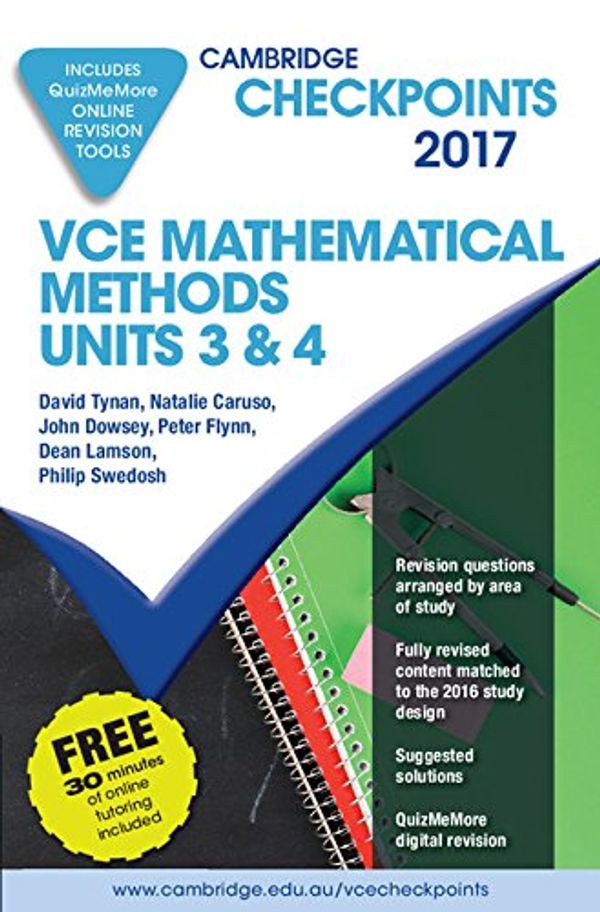 Cover Art for 9781316639450, Cambridge Checkpoints VCE Mathematical Methods Units 3 and 4 2017 and Quiz Me More by David Tynan, Natalie Caruso, John Dowsey, Peter Flynn, Dean Lamson, Philip Swedosh