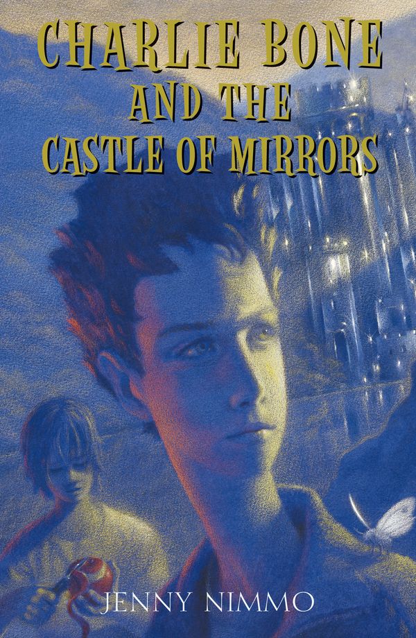 Cover Art for 9780545520942, Children of the Red King #4: Charlie Bone and the Castle of Mirrors by Jenny Nimmo