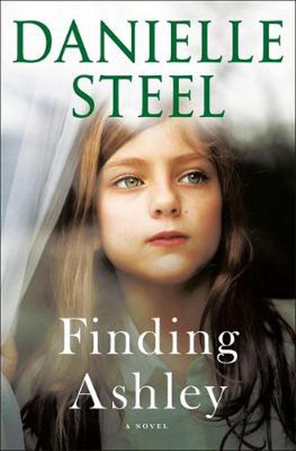Cover Art for 9781984821461, Finding Ashley: A Novel by Danielle Steel