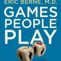 Cover Art for B002RI9IPG, Games People Play: The Psychology of Human Relationships by Eric Berne