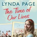 Cover Art for 9780755398454, The Time Of Our Lives: At Jolly s Holiday Camp, anything could happen (Jolly series, Book 1) by Lynda Page
