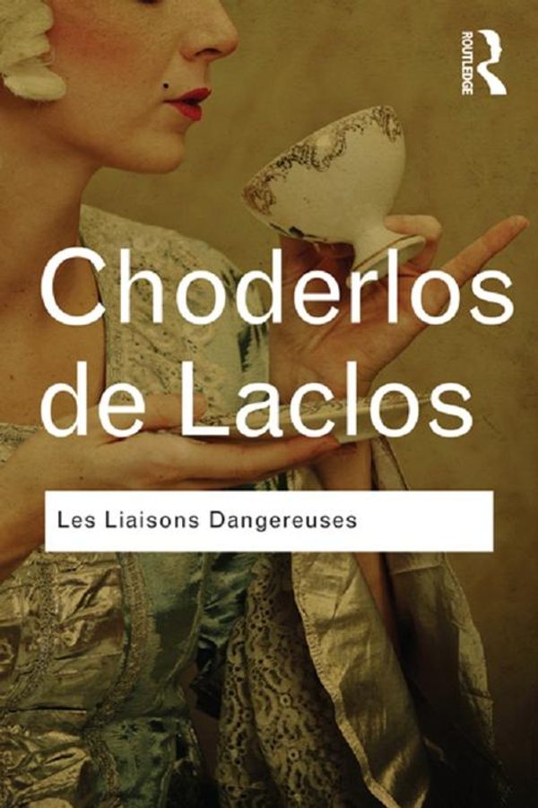 Cover Art for 9781135070731, Les Liaisons Dangereuses by Pierre Choderlos de Laclos