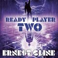 Cover Art for 9781524761349, Ready Player Two by Ernest Cline