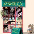 Cover Art for B07V6MM4M4, Confessions of a Bookseller by Shaun Bythell