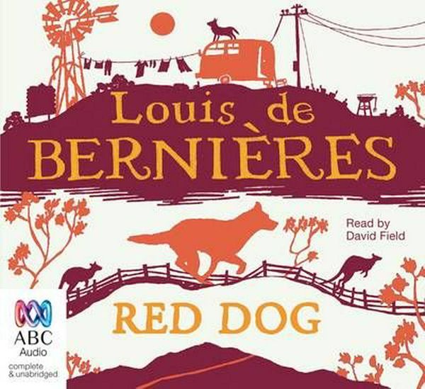 Cover Art for 9781742676630, Red Dog (MP3-CD) by De Bernières, Louis