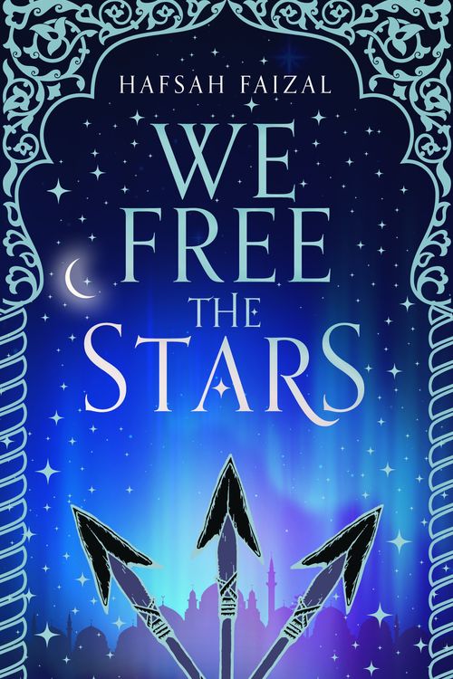 Cover Art for 9781529034110, Sands Of Arawiya Bk 2 We Free The Stars by Hafsah Faizal