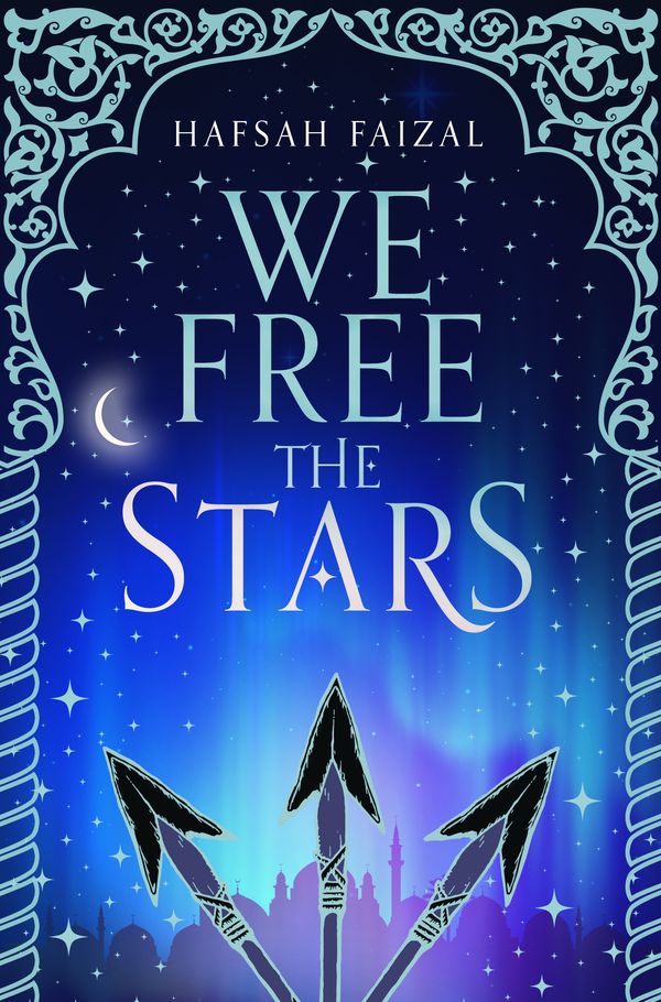 Cover Art for 9781529034110, Sands Of Arawiya Bk 2 We Free The Stars by Hafsah Faizal