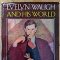 Cover Art for 9780297765707, Evelyn Waugh and His World by Pryce-Jones, David