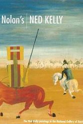 Cover Art for 9780642542014, Sidney Nolan’s Ned Kelly by National Gallery of Australia