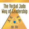 Cover Art for 9781932777413, The Verbal Judo Way of Leadership by George J. Thompson, George Thompson, Gregory A. Walker