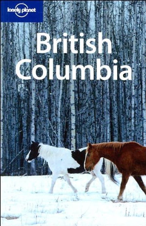 Cover Art for 9781741790412, British Columbia and the Yukon by Ryan Ver Berkmoes
