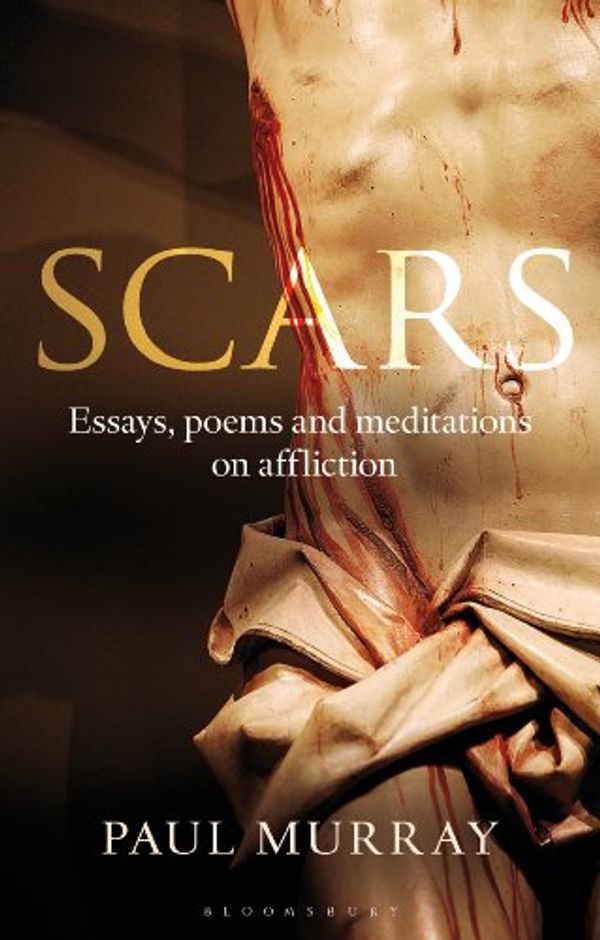 Cover Art for B00IZGUKBA, Scars: Essays, Poems and Meditations on Affliction by Murray Op, Paul