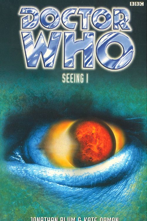 Cover Art for 9781849901758, Doctor Who: Seeing I by Jonathan Blum, Kate Orman