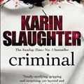Cover Art for 9781409038665, Criminal by Karin Slaughter