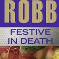 Cover Art for B01FGINHCI, Festive In Death (Turtleback School & Library Binding Edition) by J. D. Robb (2015-03-03) by J.d. Robb