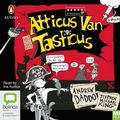 Cover Art for 9780655619048, Atticus Van Tasticus by Andrew Daddo, Stephen Michael King