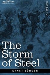 Cover Art for 9781646792634, The Storm of Steel: From the Diary of a German Storm-Troop Officer on the Western Front by Jünger, Ernst