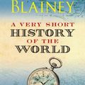 Cover Art for 9780713998221, A Very Short History of the World by Geoffrey Blainey