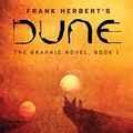 Cover Art for B0858Z1YT8, Dune: Book 1 (Dune: The Graphic Novel) by Frank Herbert, Brian Herbert, Kevin J. Anderson