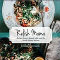 Cover Art for 0884276496398, Relish Mama : Recipes from a Shared Table and the Relish Mama Kitchen(Hardback) - 2014 Edition by Nellie Kerrison