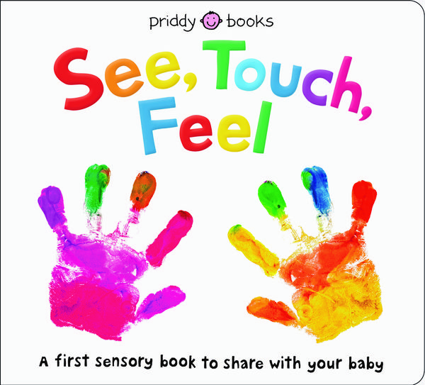Cover Art for 9781783417452, See Touch Feel: First Sensory Book by Roger Priddy