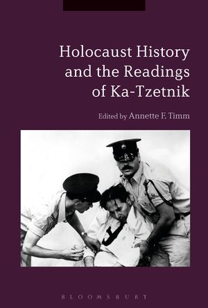Cover Art for 9781350123083, Holocaust History and the Readings of Ka-Tzetnik by Annette F. Timm
