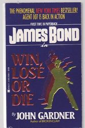 Cover Art for 9780425122617, Win, Lose or Die by John Gardner