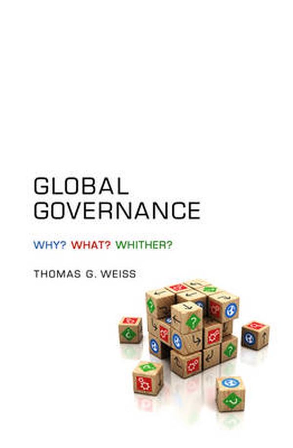 Cover Art for 9780745660462, Global Governance by Thomas G. Weiss