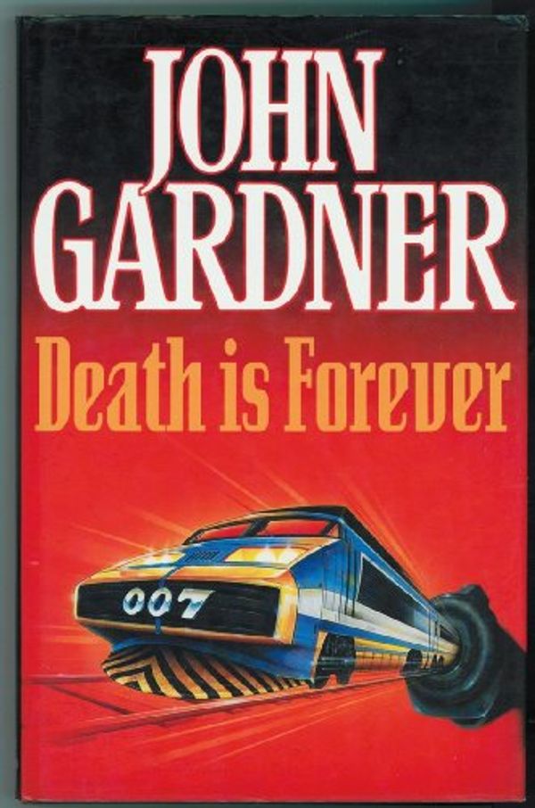 Cover Art for 9780340548165, Death is Forever by John Gardner