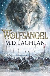 Cover Art for 9780575089594, Wolfsangel by M.d. Lachlan