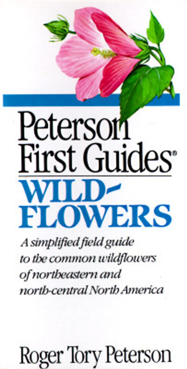 Cover Art for 9780395407776, First Guide to Wildflowers by Roger Tory Peterson