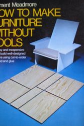 Cover Art for 9780394730639, How to Make Furniture without Tools by Clement Meadmore