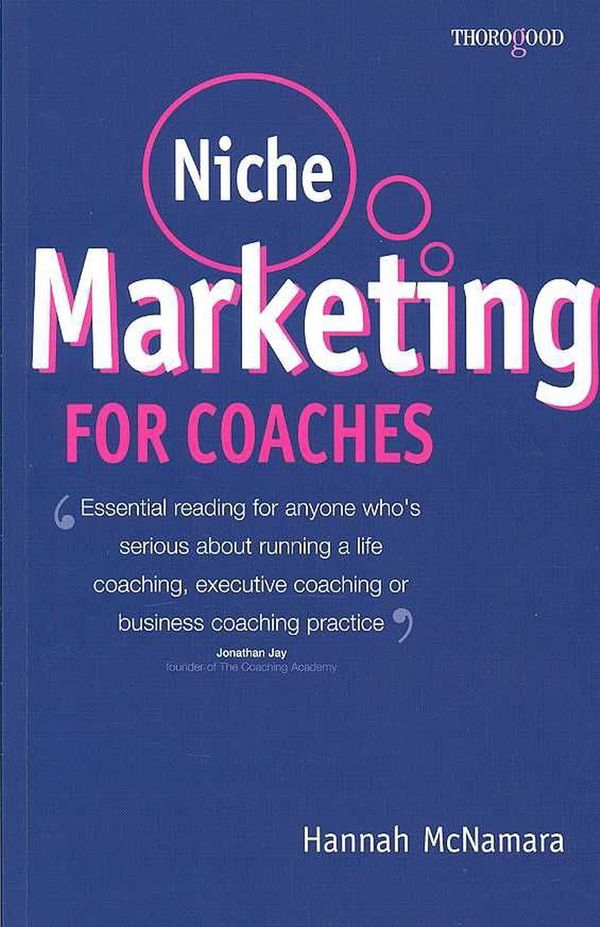 Cover Art for 9781854184832, Niche Marketing for Coaches by Hannah McNamara