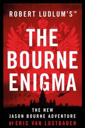 Cover Art for 9781784979492, Robert Ludlum's The Bourne Enigma (Jason Bourne) by Van Lustbader, Eric
