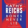 Cover Art for 9780804147798, Bones Never Lie by Kathy Reichs