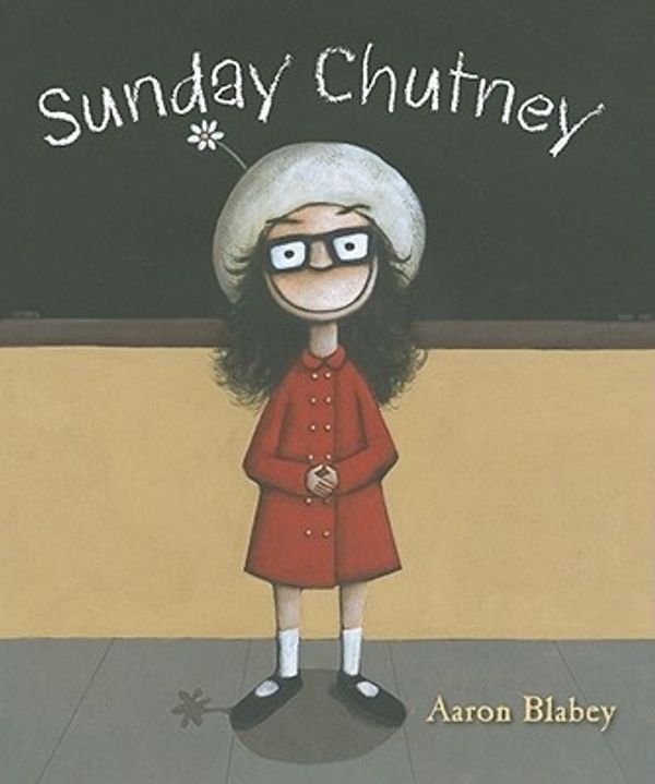 Cover Art for 9781590785973, Sunday Chutney by Aaron Blabey