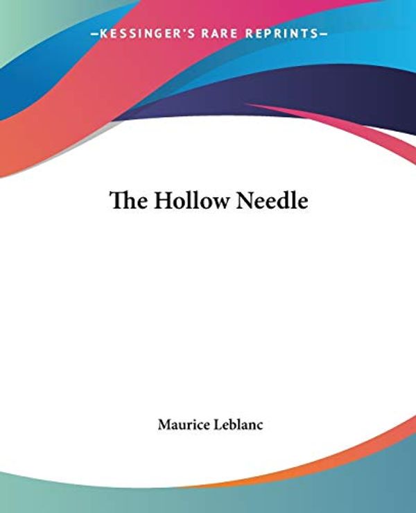 Cover Art for 9781419166488, The Hollow Needle by Maurice LeBlanc