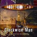 Cover Art for B00DVW8ZLK, Doctor Who: The Clockwise Man by Justin Richards