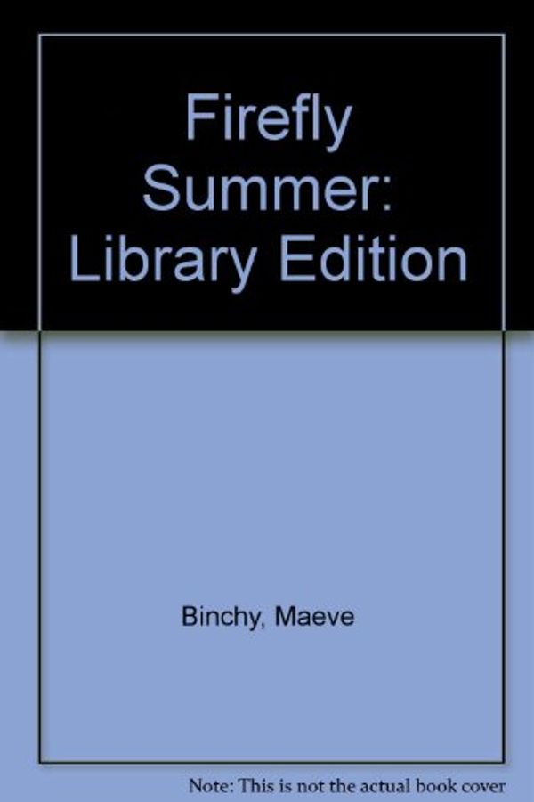 Cover Art for 9780712614795, Firefly Summer by Maeve Binchy