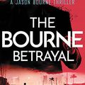 Cover Art for B004I8WQDY, Robert Ludlum's The Bourne Betrayal (Jason Bourne Book 5) by Robert Ludlum
