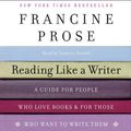 Cover Art for 9780061287381, Reading Like a Writer by Francine Prose