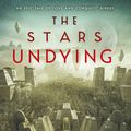 Cover Art for 9780356519395, The Stars Undying by Emery Robin