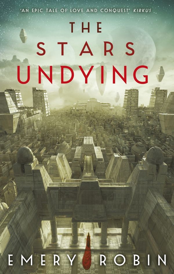 Cover Art for 9780356519395, The Stars Undying by Emery Robin