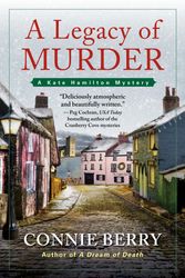 Cover Art for 9781643851549, A Legacy of Murder: A Kate Hamilton Mystery by Connie Berry