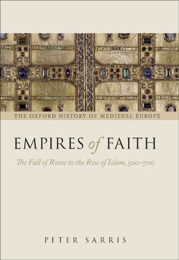 Cover Art for 9780191620027, Empires of Faith by Peter Sarris