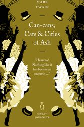 Cover Art for 9780141025568, Can-cans, Cats and Cities of Ash by Mark Twain