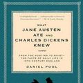 Cover Art for 9780671882365, What Jane Austen Ate and Charles Dickens Knew by Daniel Pool